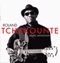 ROLAND TCHAKOUTE Blues Menessen : prises, mix & mastering